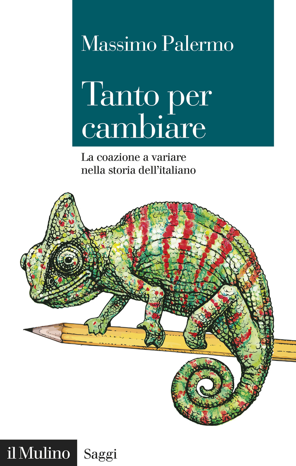 Tanto per cambiare. La coazione a variare nella storia dell'italiano