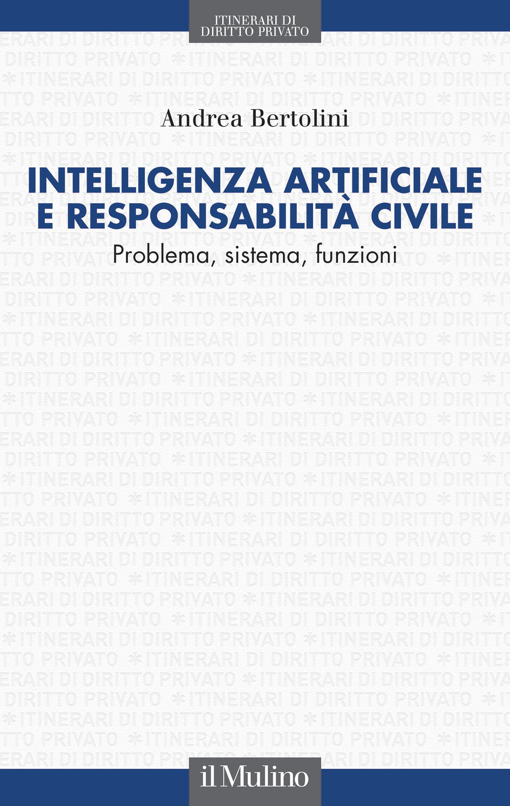 Intelligenza artificiale e responsabilità civile. Problema, sistema, funzioni