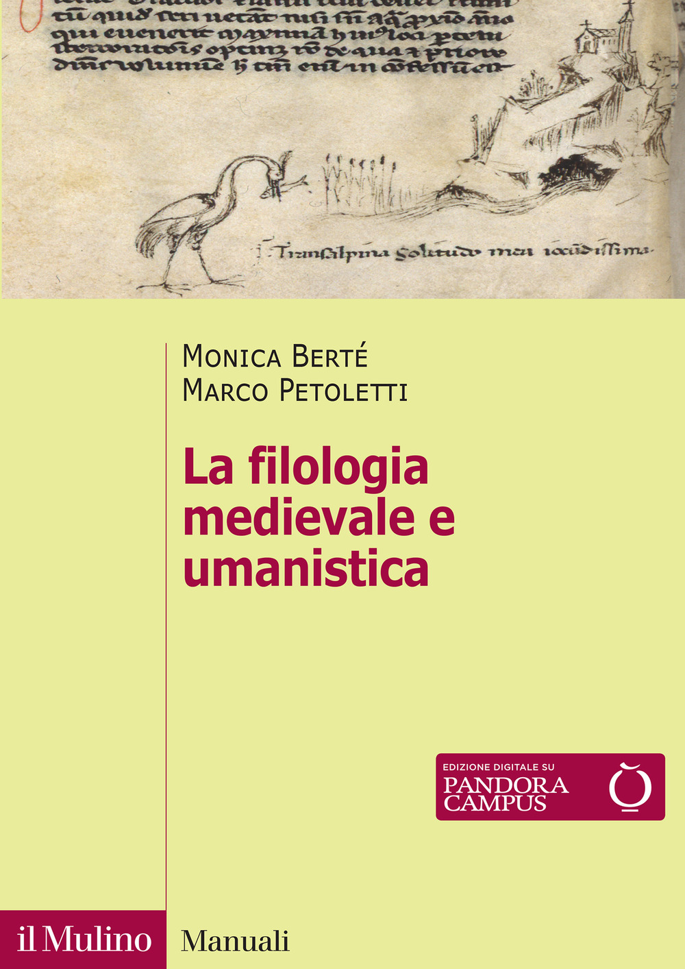 La filologia medievale e umanistica. Nuova ediz.