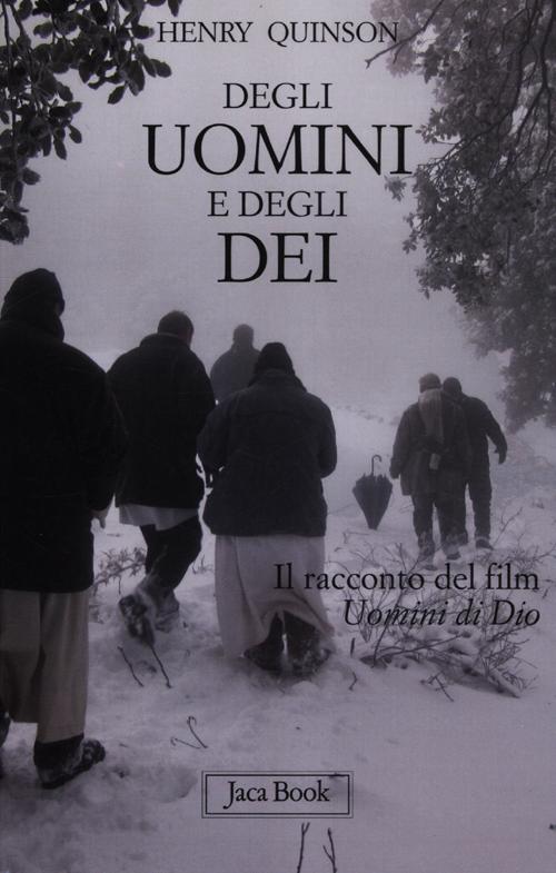 Degli uomini e degli dei. Il racconto del film «Uomini di Dio»