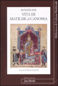 Vita di Matilde di Canossa. Testo latino a fronte