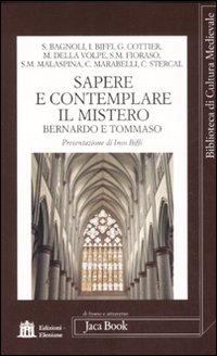 Sapere e contemplare il mistero. Bernardo e Tommaso