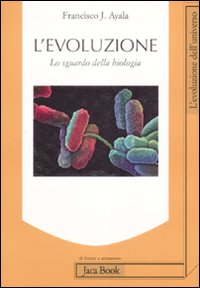 L'evoluzione. Lo sguardo della biologia