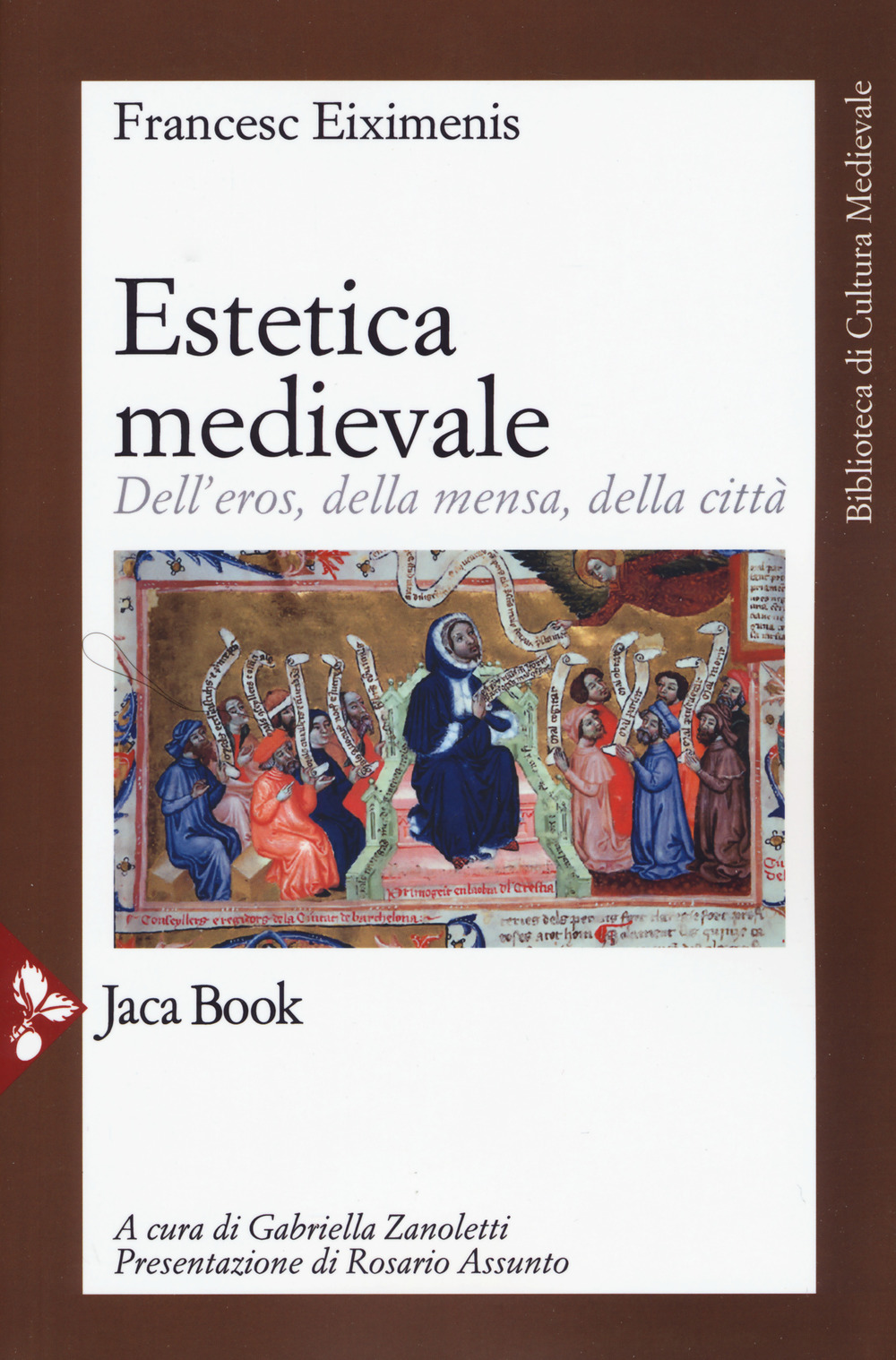 Estetica medievale. Dell'eros, della mensa, della città. Nuova ediz.