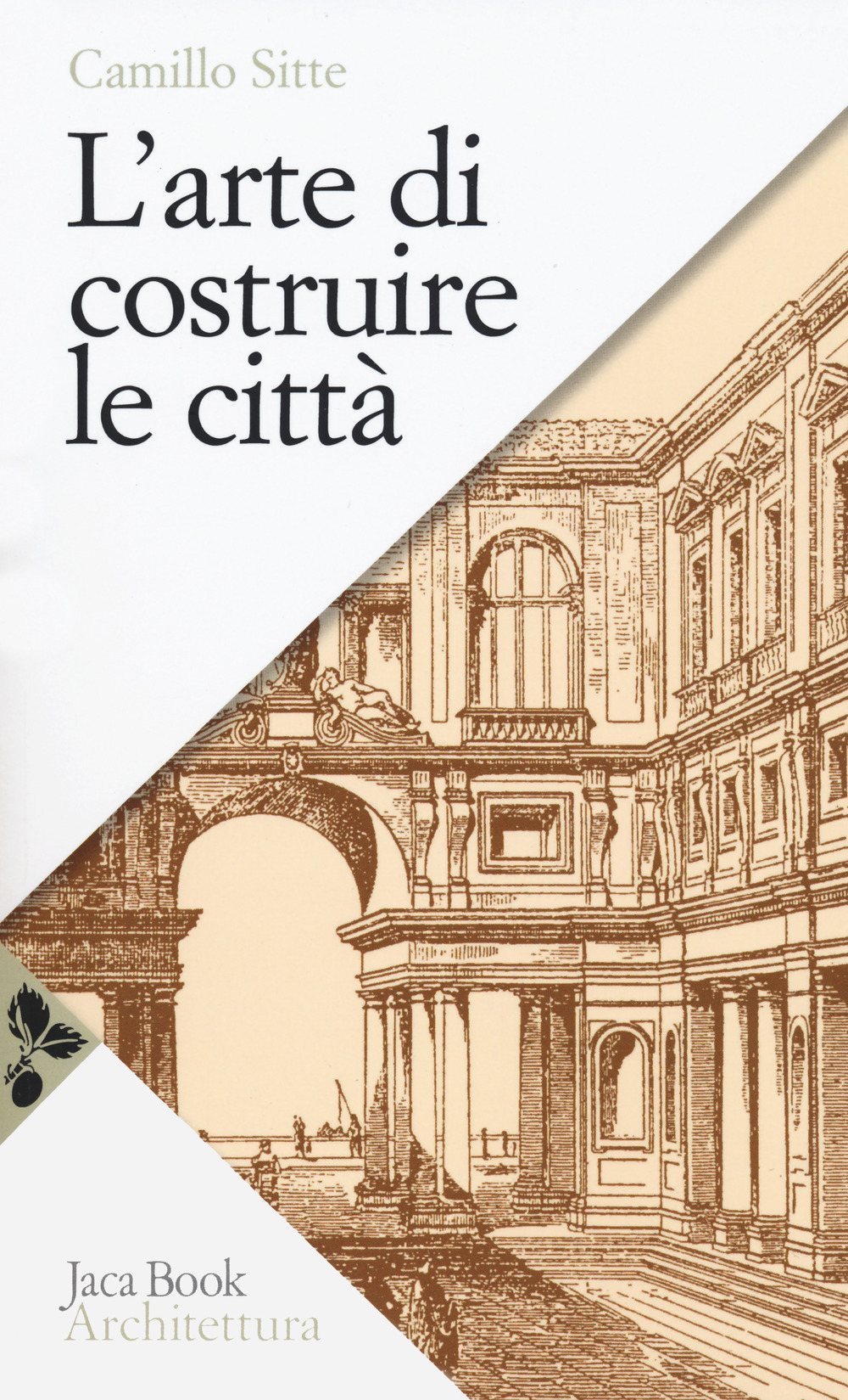 L'arte di costruire le città. L'urbanistica secondo i suoi fondamenti artistici