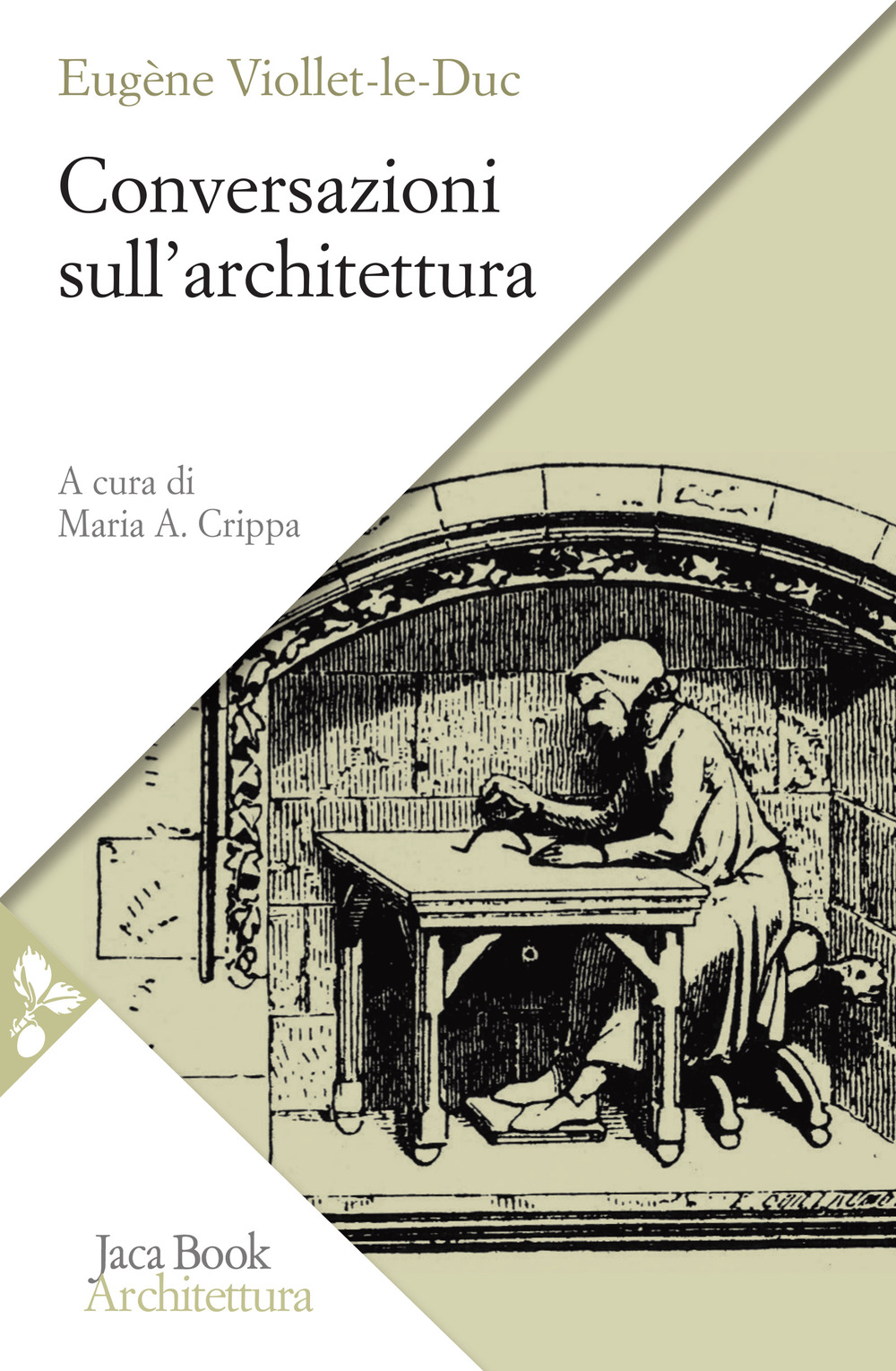 Conversazioni sull'architettura. Selezione e presentazione di alcuni «Entretiens»