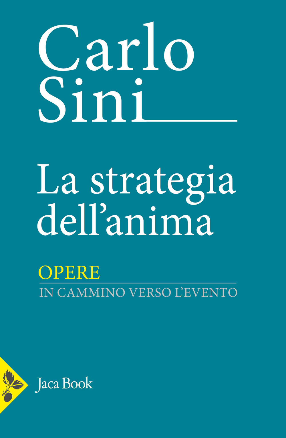 La strategia dell'anima. In cammino verso l'evento