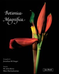 Botanica magnifica. Ediz. illustrata