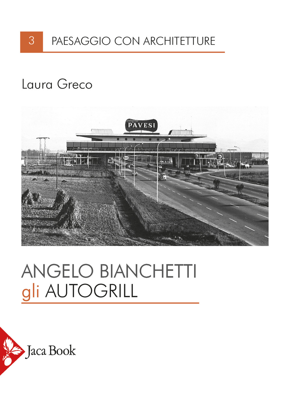 Angelo Bianchetti. Gli autogrill