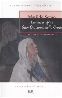 L'anima semplice. Suor Giovanna della Croce