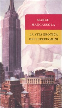 La vita erotica dei superuomini