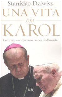 Una vita con Karol. Conversazione con Gian Franco Svidercoschi