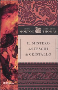 Il mistero dei teschi di cristallo