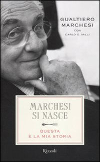 Marchesi si nasce. Questa è la mia storia