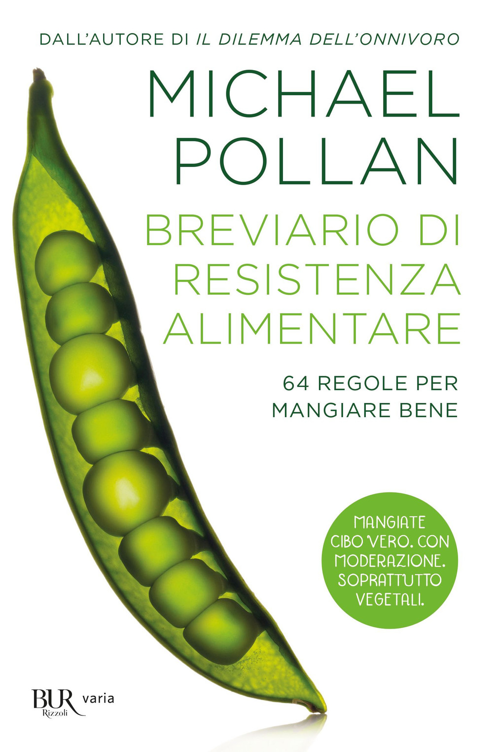 Breviario di resistenza alimentare. 64 regole per mangiare bene