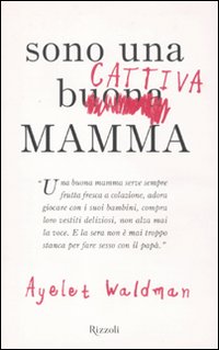 Sono una cattiva mamma