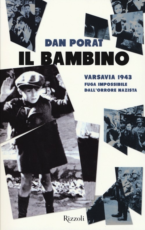 Il bambino. Varsavia 1943. Fuga impossibile dall'orrore nazista