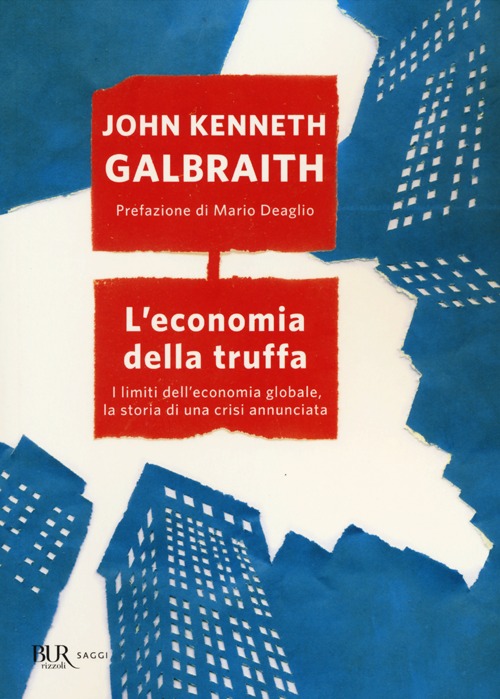 L'economia della truffa. I limiti dell'economia globale, la storia di una crisi annunciata