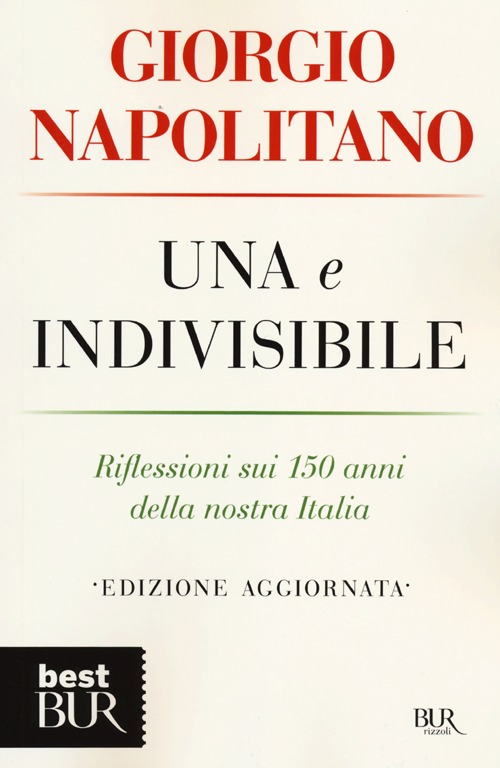 Una e indivisibile. Riflessioni sui 150 anni della nostra Italia