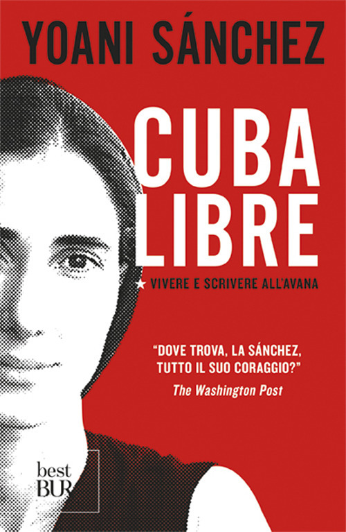 Cuba libre. Vivere e scrivere all'Avana