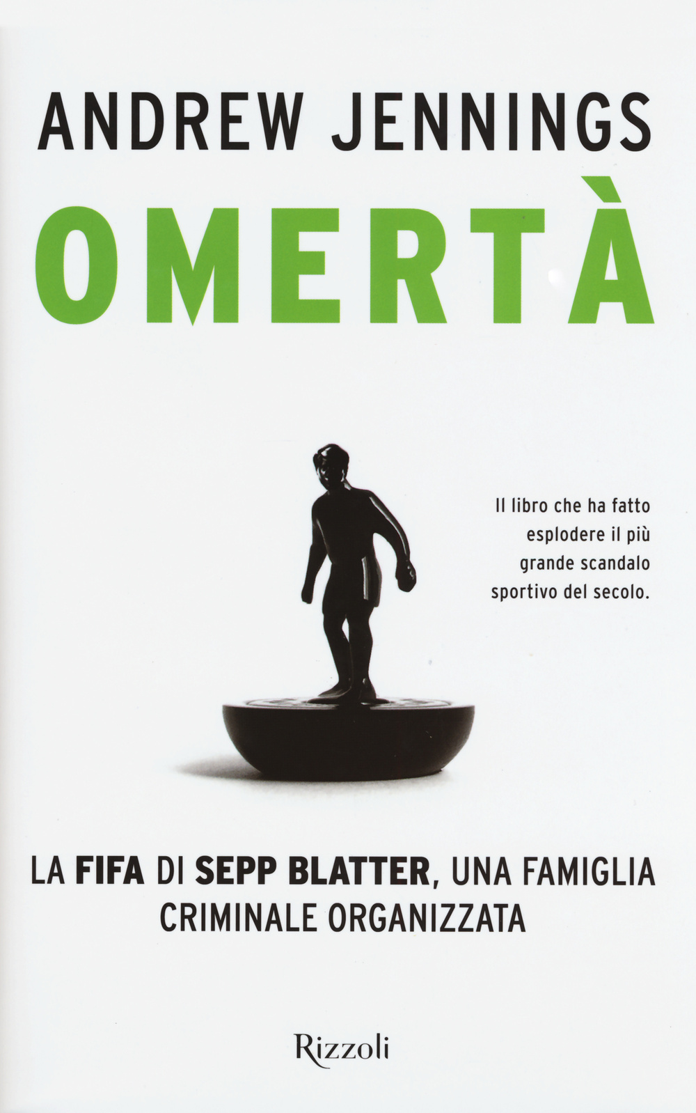 Omertà. La FIFA di Sepp Blatter, una famiglia criminale organizzata