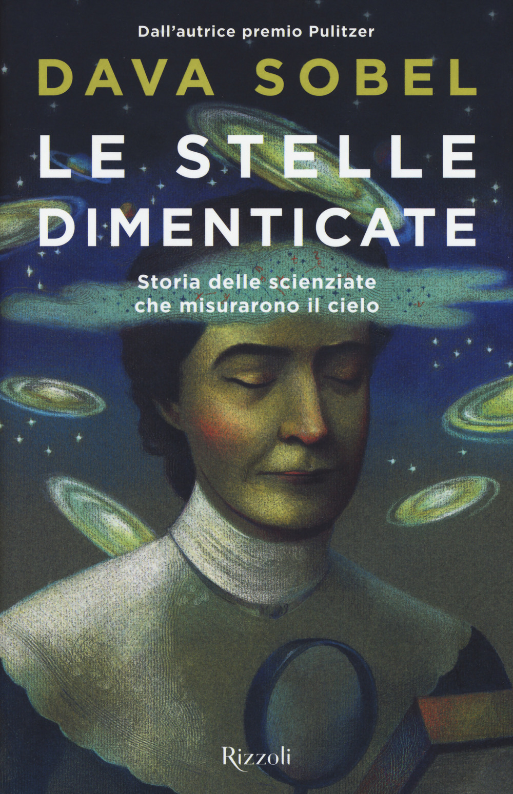 Le stelle dimenticate. Storia delle scienziate che misurarono il cielo