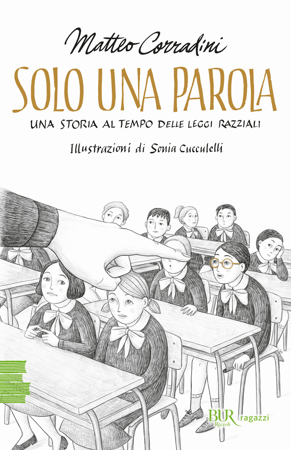 Solo una parola. Una storia al tempo delle leggi razziali