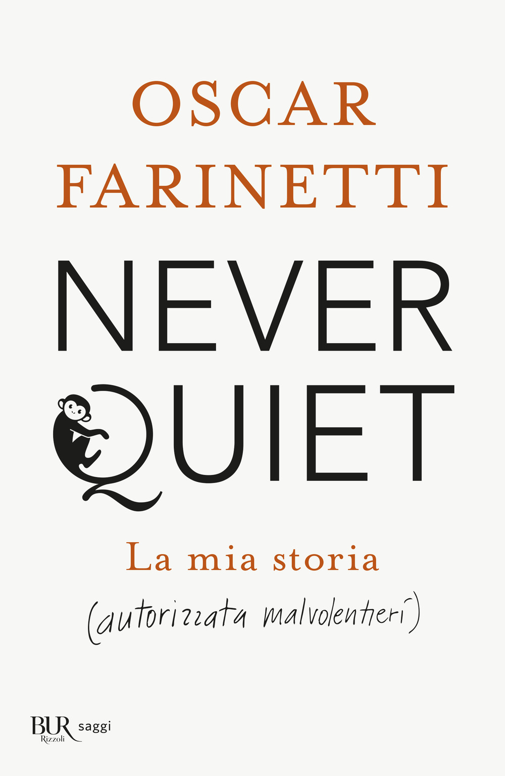 Never quiet. La mia storia (autorizzata malvolentieri)