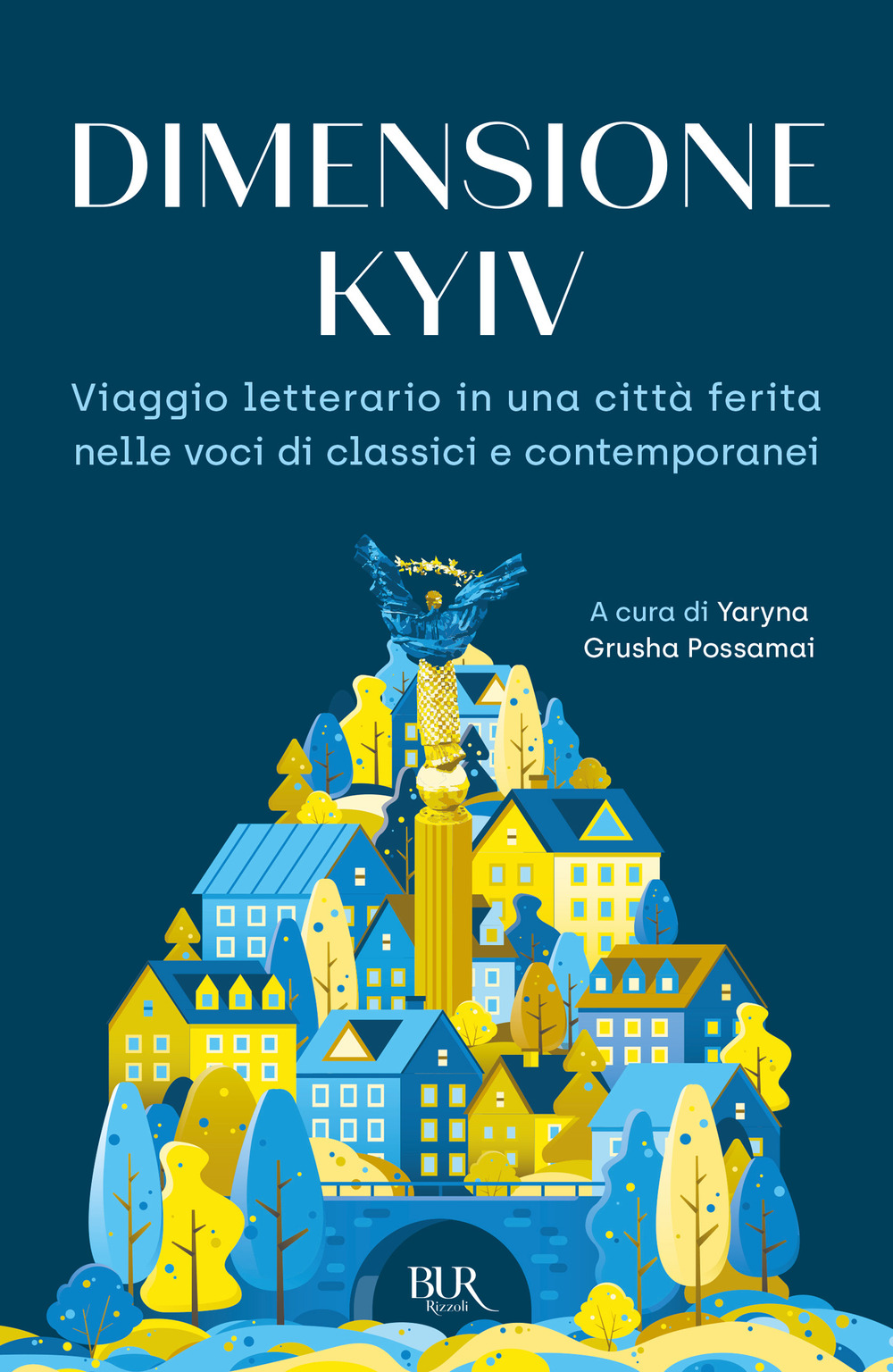 Dimensione Kyiv. Viaggio letterario in una città ferita nelle voci di classici e contemporanei