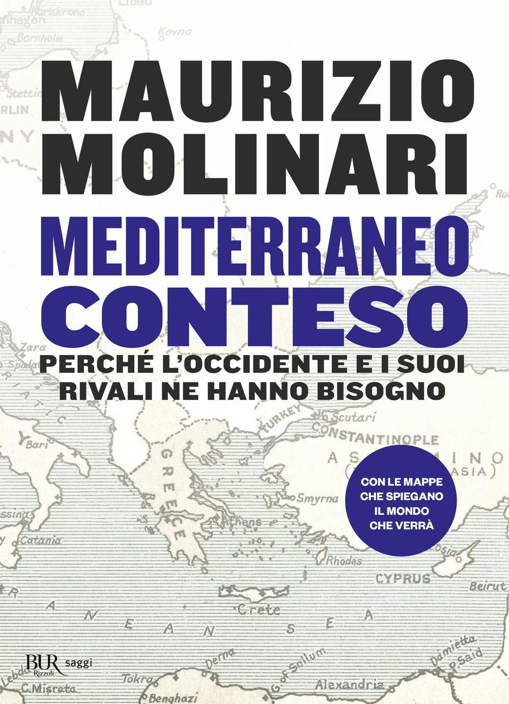 Mediterraneo conteso. Perché l'Occidente e i suoi rivali ne hanno bisogno