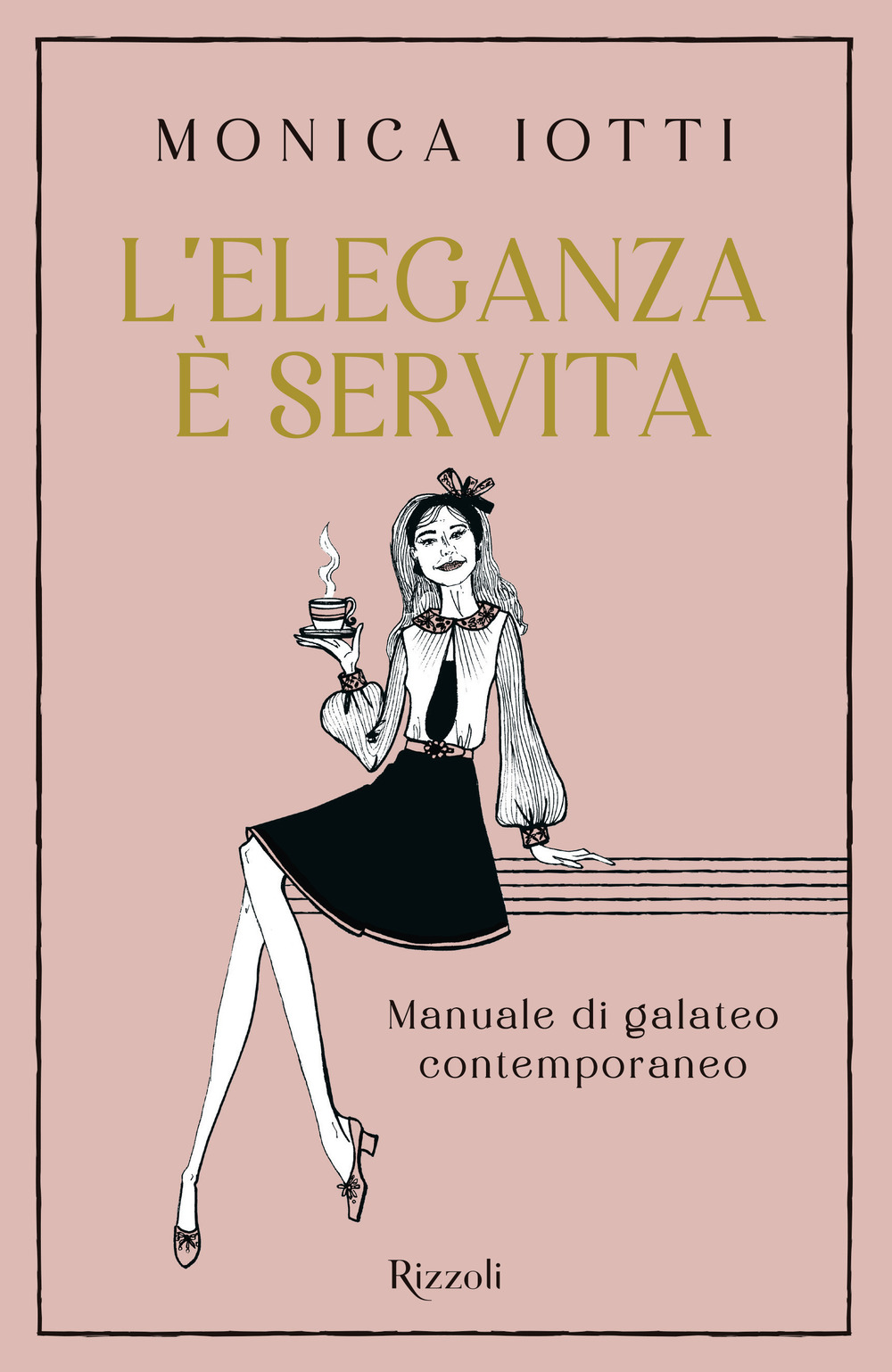 L'eleganza è servita. Manuale di galateo contemporaneo