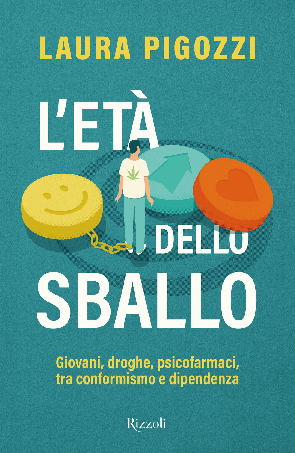 L'età dello sballo. Giovani, droghe, psicofarmaci, tra conformismo e dipendenza