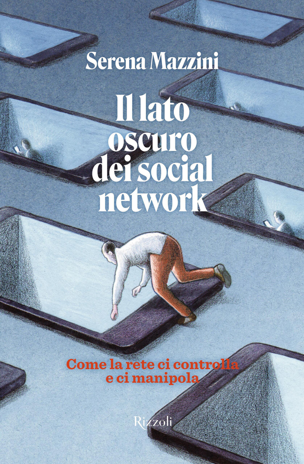 Il lato oscuro dei social network. Come la rete ci controlla e manipola