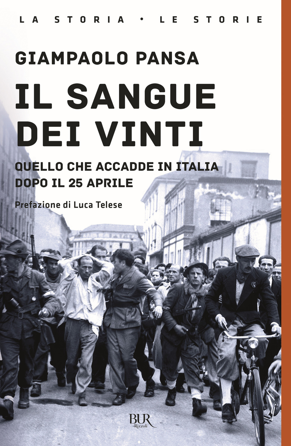 Il sangue dei vinti. Quello che accadde in Italia dopo il 25 Aprile