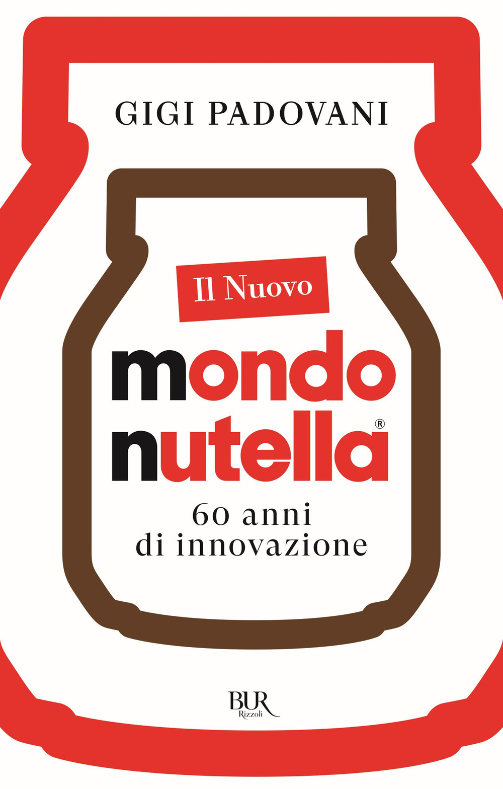 Il nuovo mondo Nutella. 60 anni di innovazione