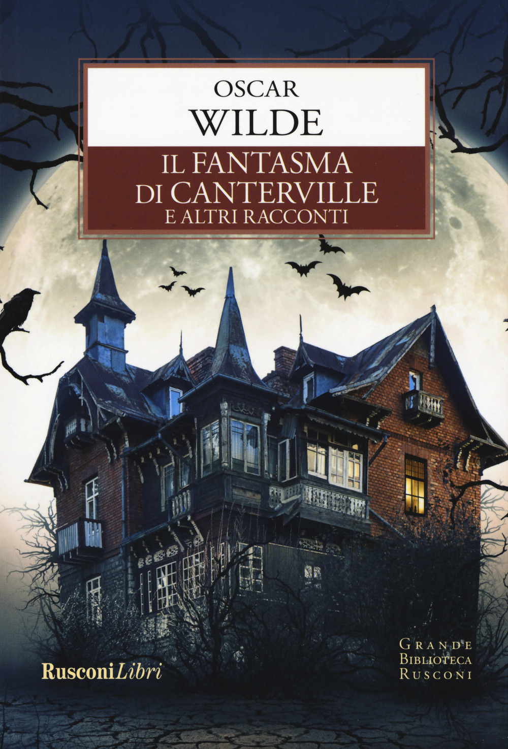 Il fantasma di Canterville e altri racconti