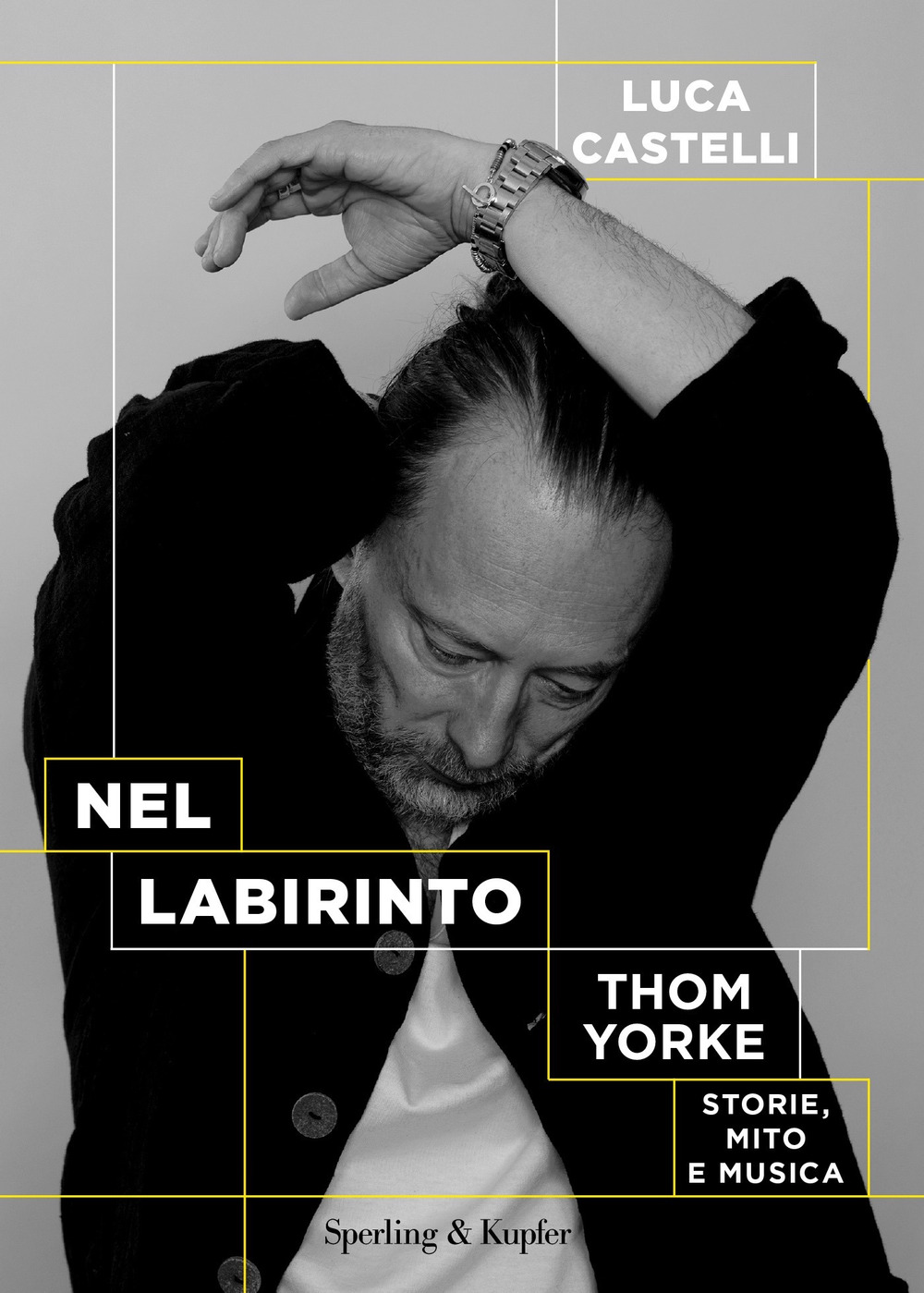 Nel labirinto. Thom Yorke. Storie, mito e musica