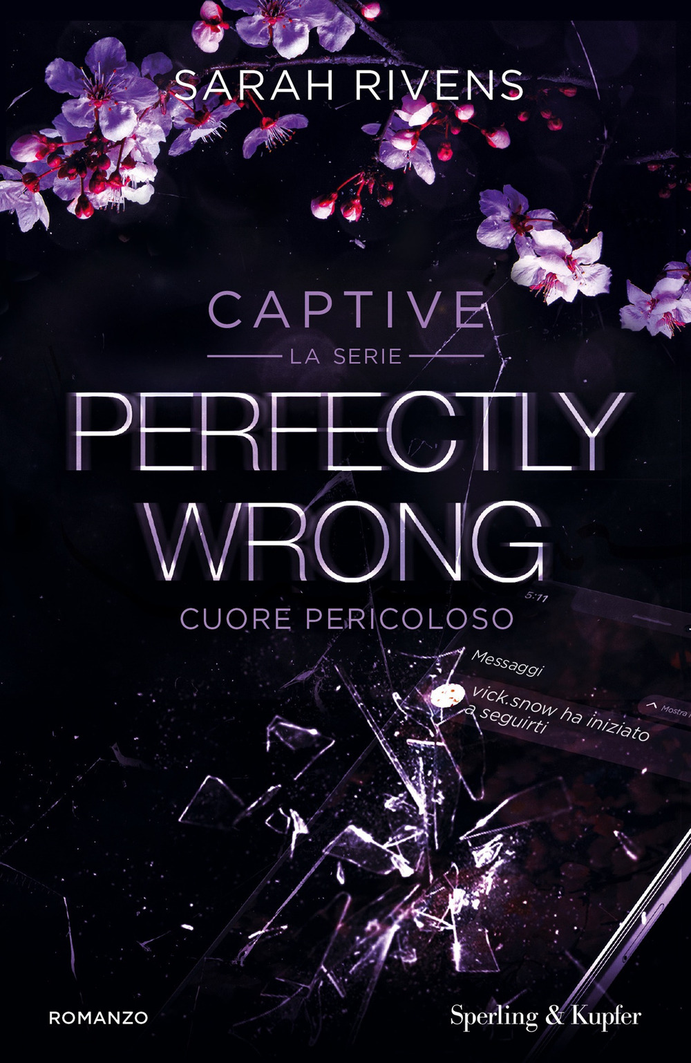 Perfectly wrong. Cuore pericoloso. Captive