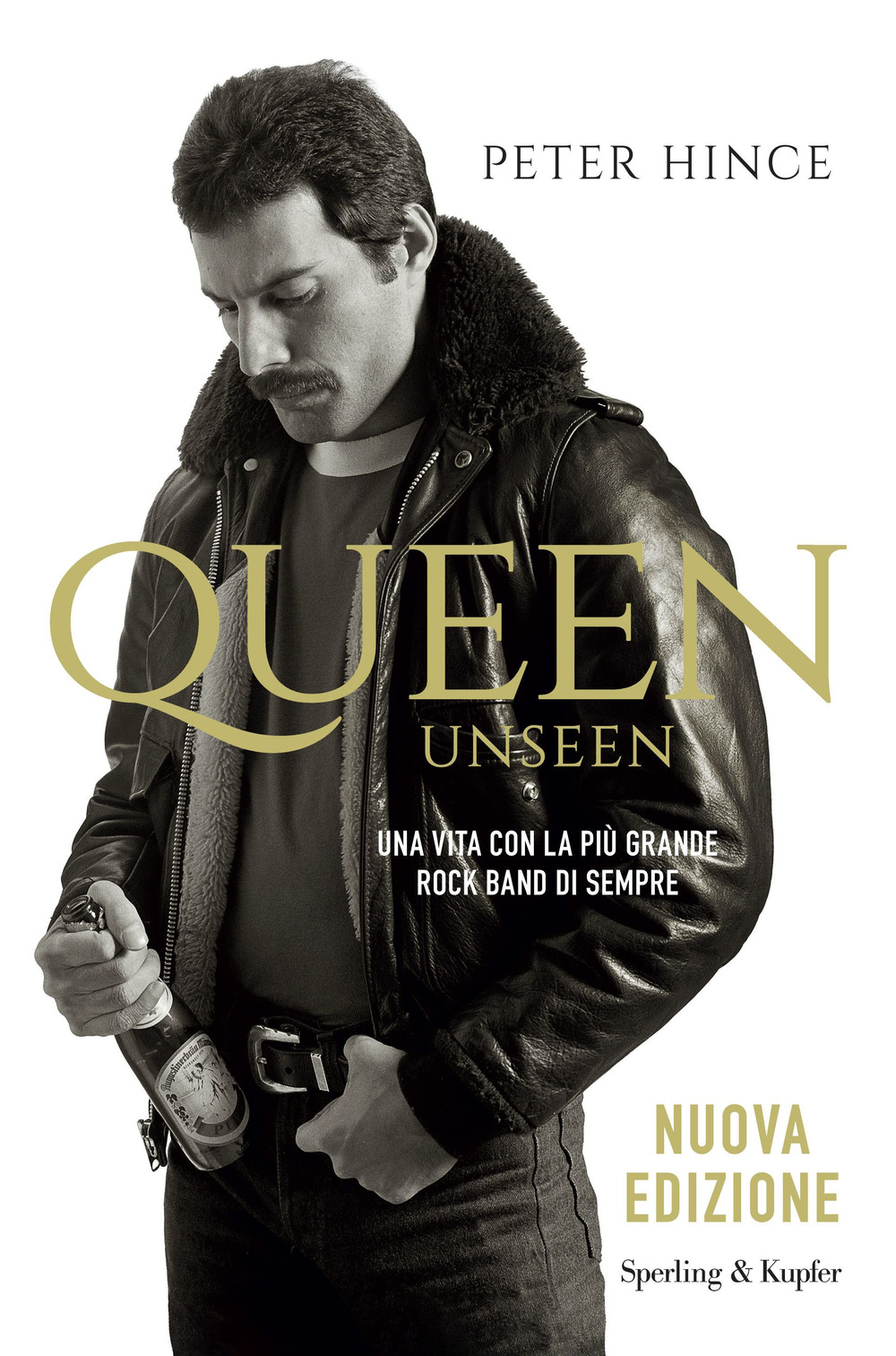 Queen unseen. Una vita con la più grande rock band di sempre