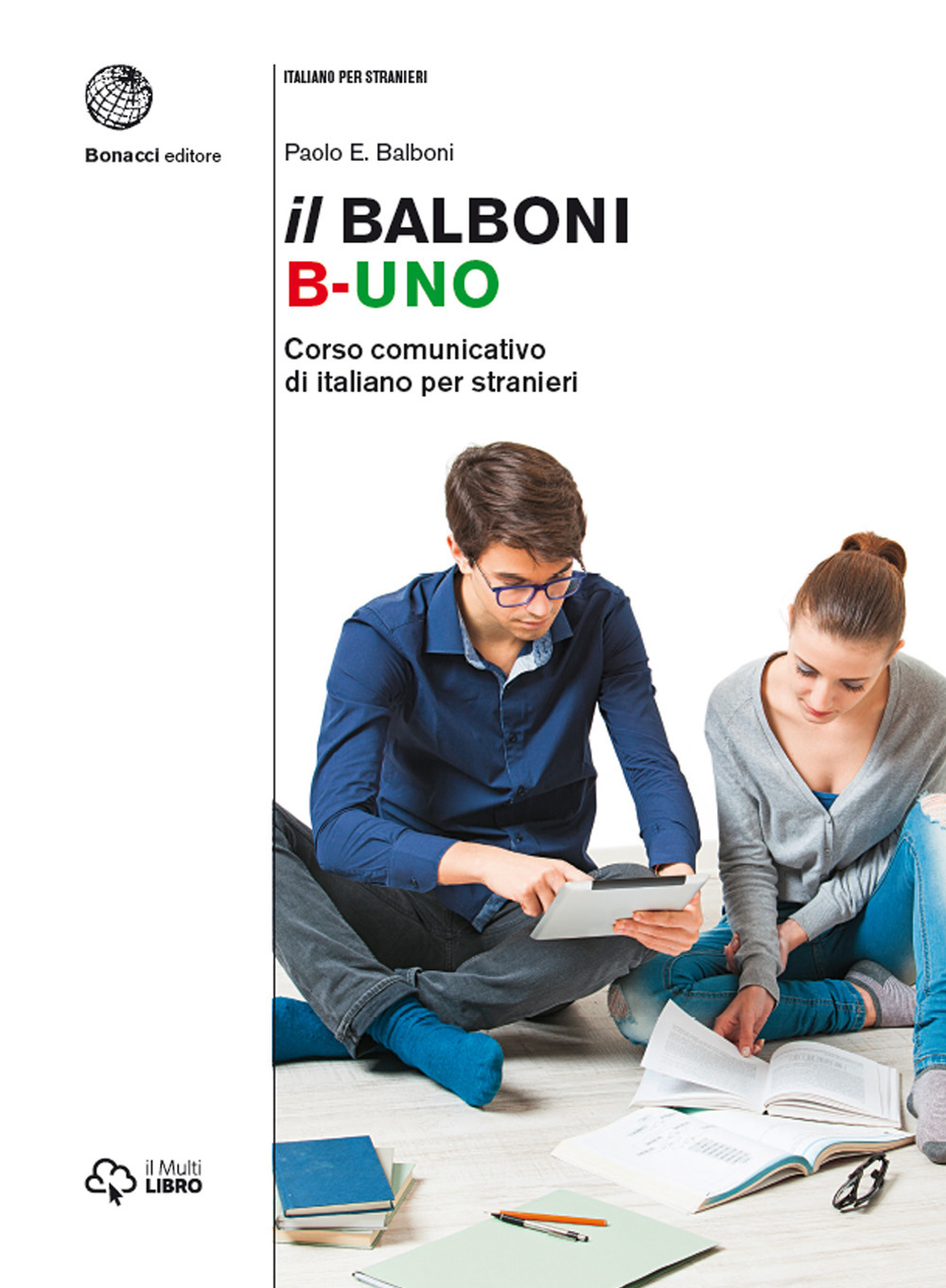 Il Balboni. Corso comunicativo di italiano per stranieri. Livello A1-B2