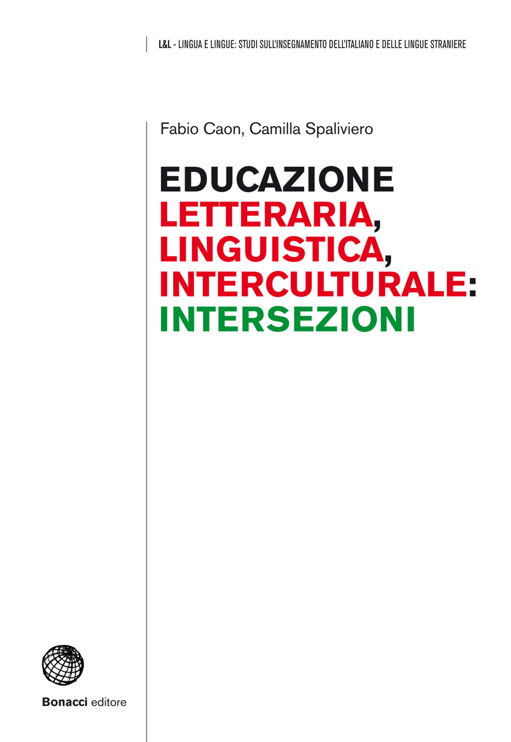 Educazione letteraria, educazione linguistica, educazione interculturale: intersezioni