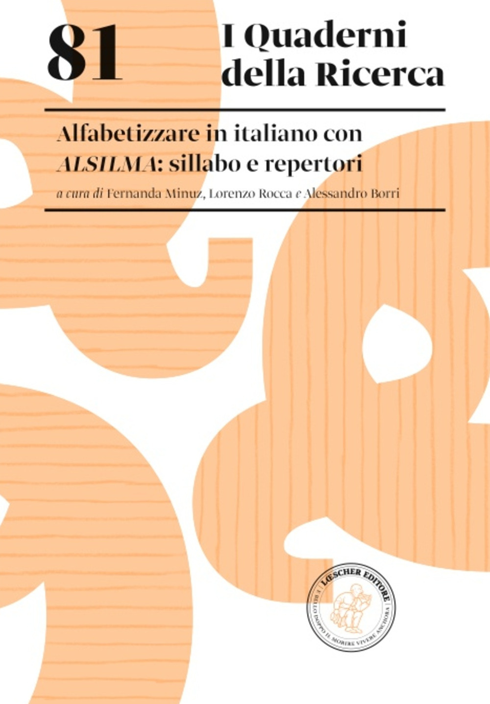 81. Alfabetizzare in italiano con ALSILMA: sillabo e repertori. Alfabetizzare in italiano con ALSILMA: sillabo e repertori