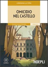 Omicidio nel castello. Livello A2. Con CD-Audio