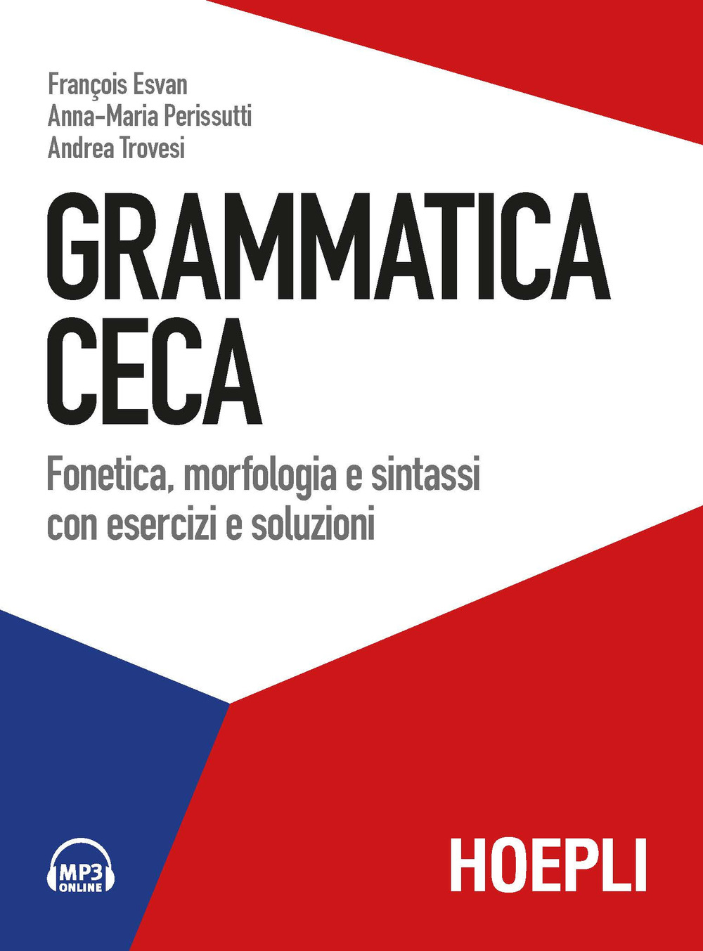 Grammatica ceca. Fonetica, morfologia e sintassi con esercizi e soluzioni. Con File audio per il download