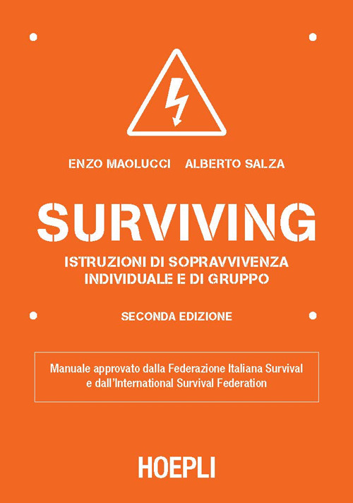 Surviving. Istruzioni di sopravvivenza individuale e di gruppo