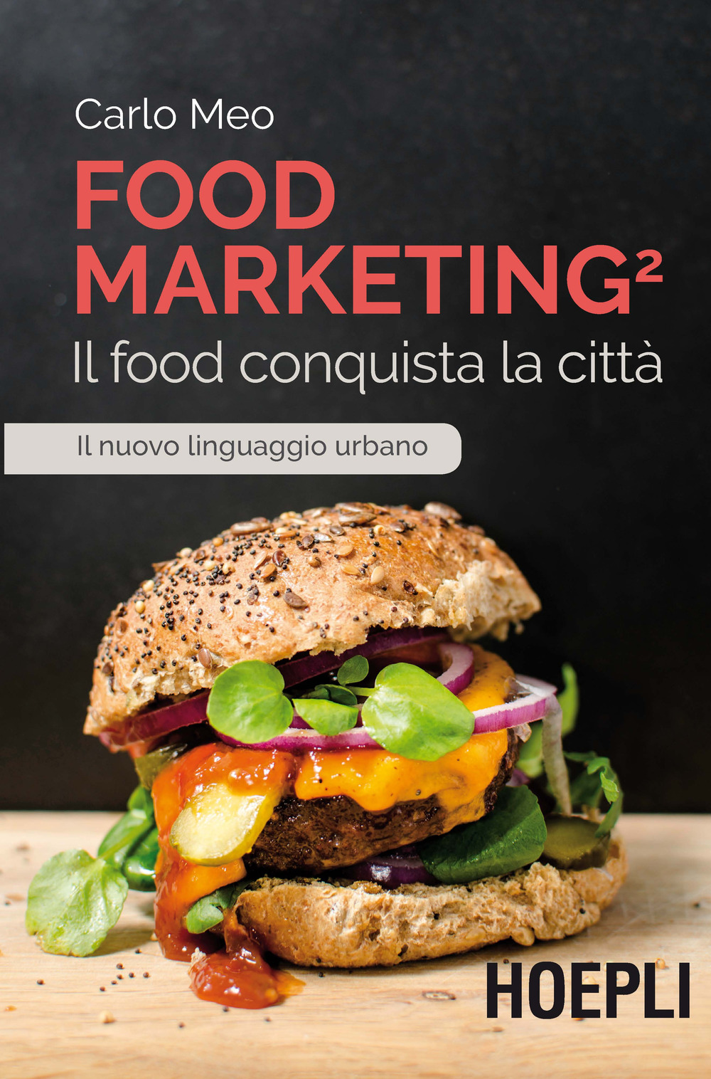 Food marketing. Vol. 2: Il food conquista la città