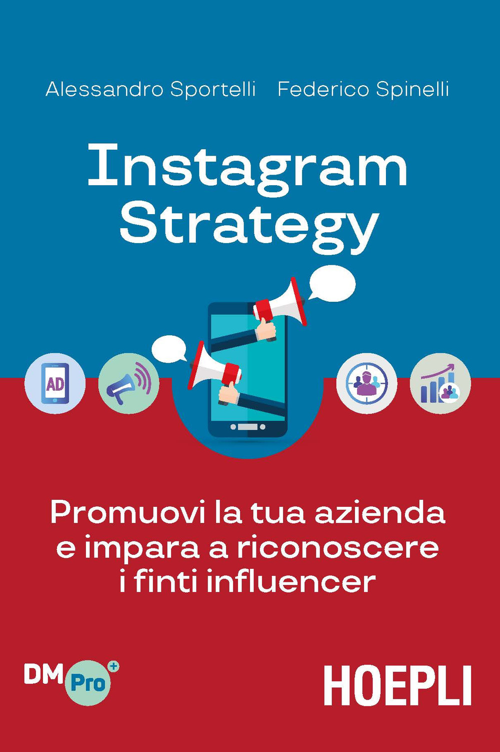 Instagram strategy. Promuovi la tua azienda e impara a riconoscere i finti influencer