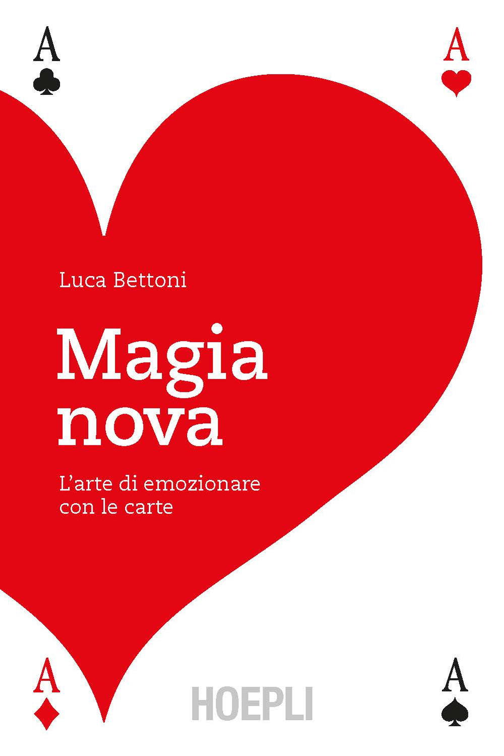 Magia nova. L'arte di emozionare con le carte