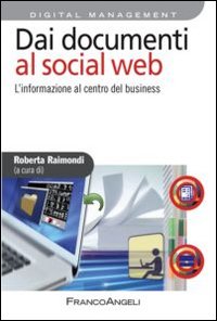 Dai documenti al social web. L'informazione al centro del business