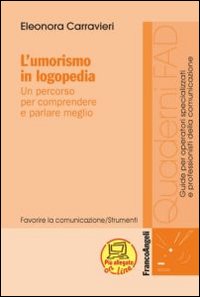 L'umorismo in logopedia. Un percorso per comprendere e parlare meglio